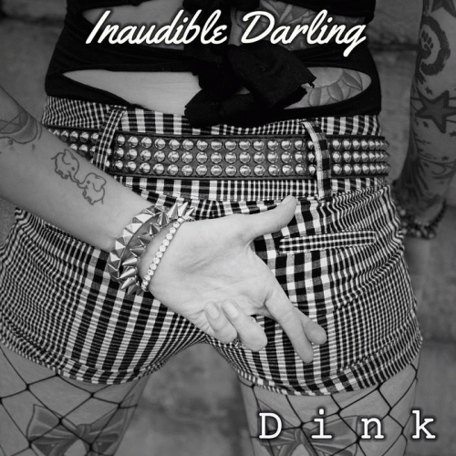 Inaudible Darling : Dink